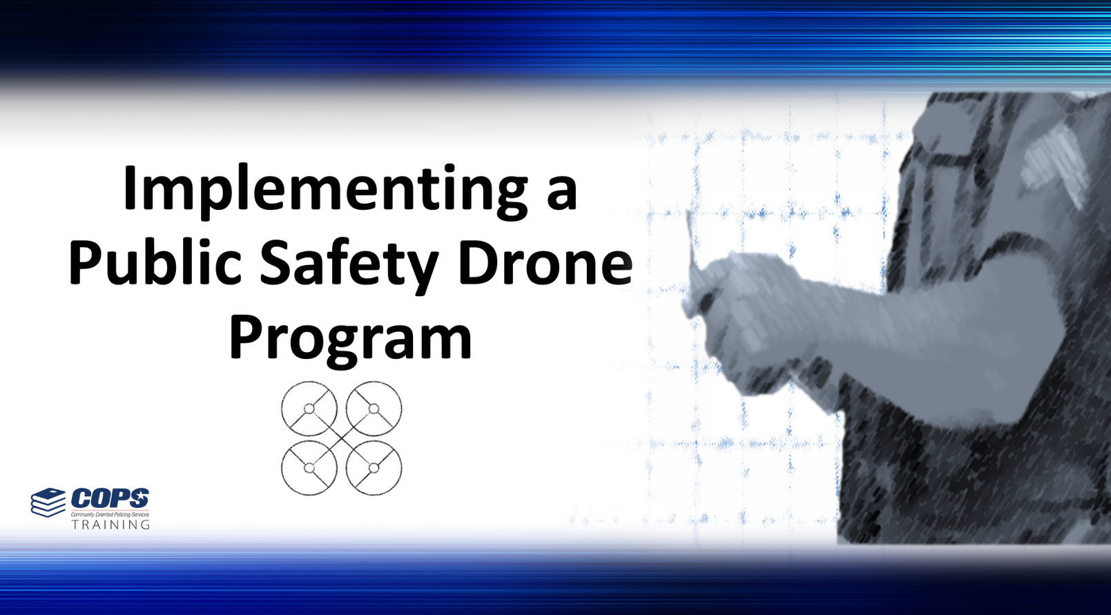 Image for Implementing a Public Safety Drone Program:  Instructor-led Training Support Package